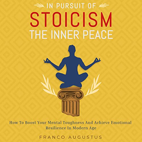 Cover of In Pursuit of Stoicism: The Inner Peace