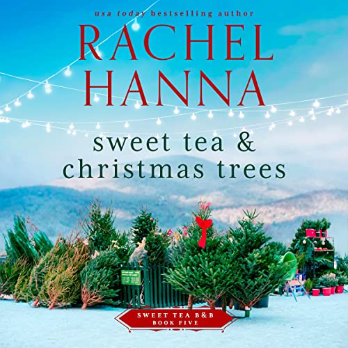 Cover of Sweet Tea & Christmas Trees