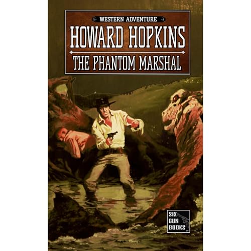 Cover of The Phantom Marshal: A Howard Hopkins Western Adventure