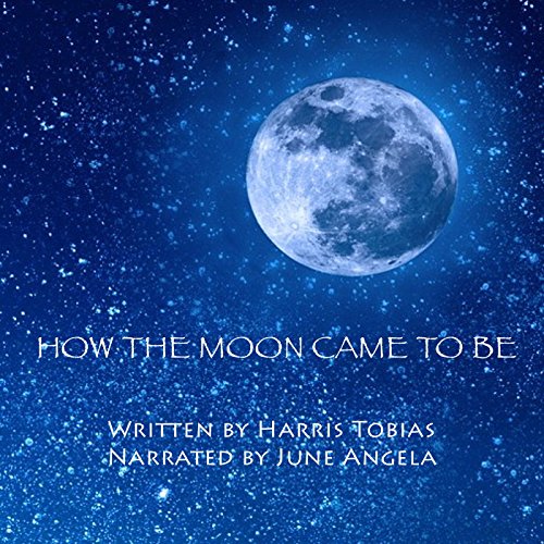 Cover of How the Moon Came to Be