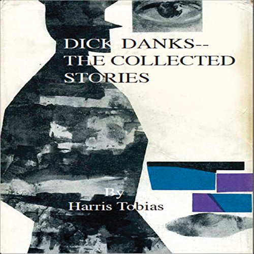 Cover of Dick Danks - Collected Stories