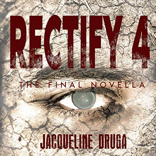 Cover of Rectify 4: The Final Novella