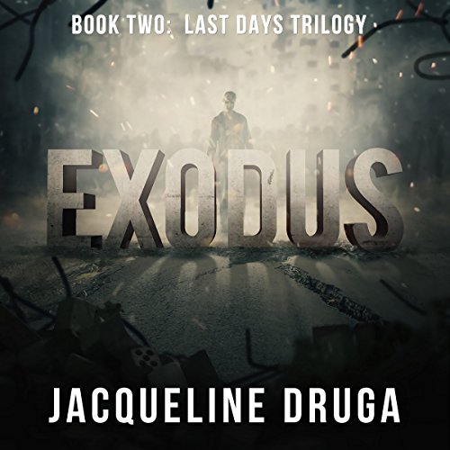 Cover of Exodus: Book Two: Last Days Trilogy