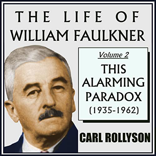 Cover of The Life of William Faulkner, Volume 2