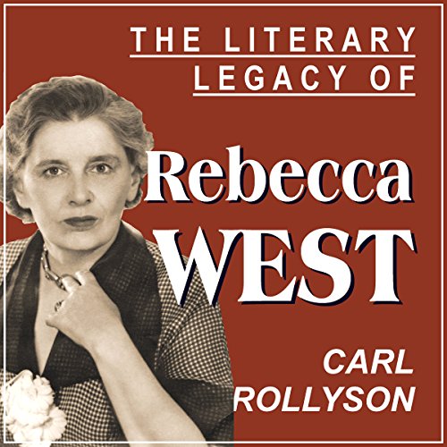 Cover of The Literary Legacy of Rebecca West