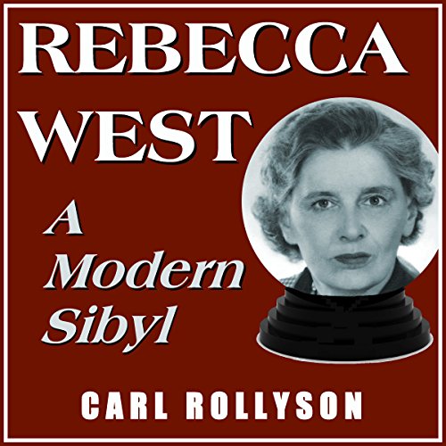 Cover of Rebecca West: A Modern Sibyl