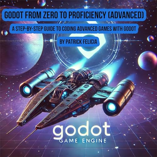 Cover of Godot from Zero to Proficiency (Advanced)