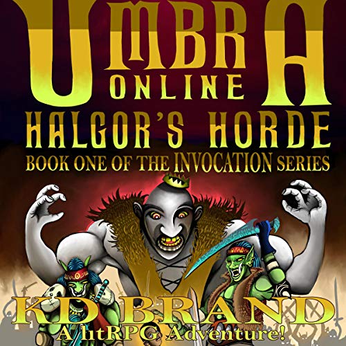 Cover of Umbra Online - Halgor's Horde: A LitRPG Adventure