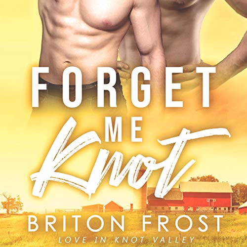 Cover of Forget Me Knot: An MM Mpreg Romance