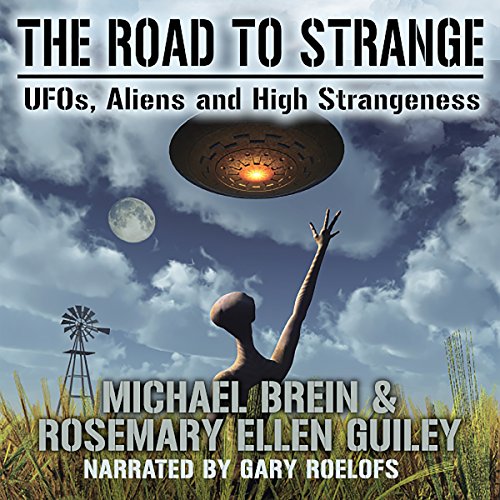 Cover of The Road to Strange: UFOs, Aliens and High Strangeness