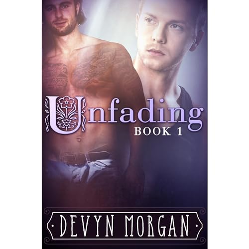 Cover of Unfading, Book One (Gay Romance)