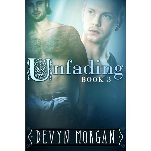 Cover of Unfading, Book Three (Gay Romance)