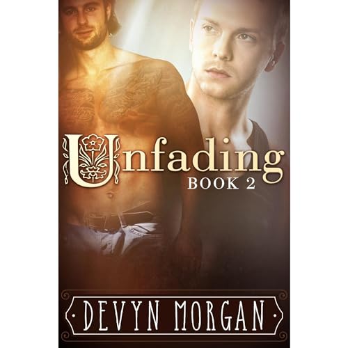 Cover of Unfading, Book Two (Gay Romance)
