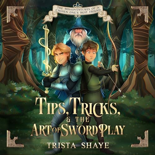 Cover of Tips, Tricks, and the Art of Swordplay