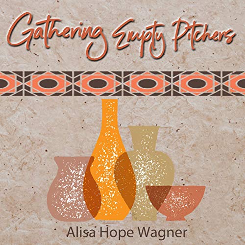 Cover of Gathering Empty Pitchers