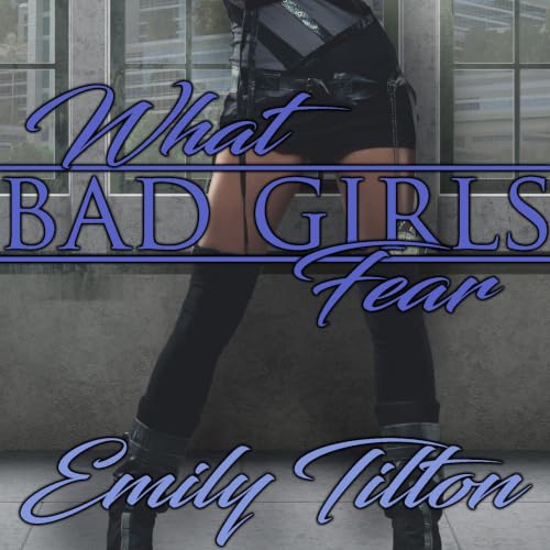 Cover of What Bad Girls Fear
