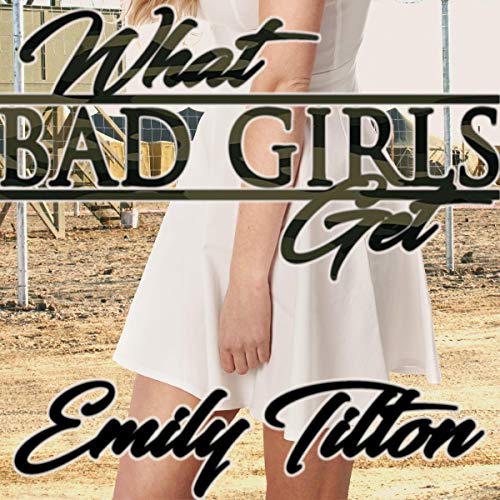 Cover of What Bad Girls Get