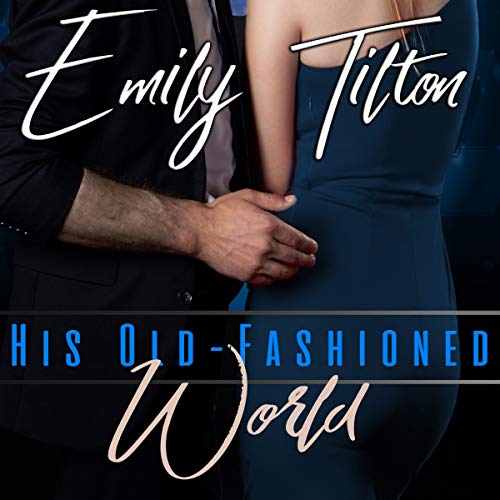 Cover of His Old-Fashioned World