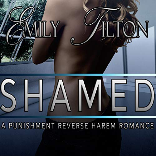 Cover of Shamed: A Punishment Reverse Harem Romance