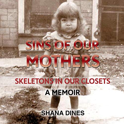 Cover of Sins of Our Mothers: Skeletons in Our Closets