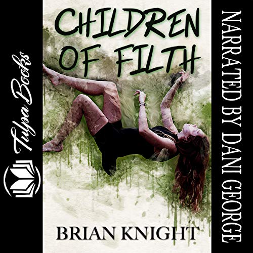 Cover of Children of Filth: Tulpa Chapbook Series