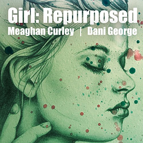 Cover of Girl: Repurposed