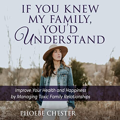 Cover of If You Knew My Family, You'd Understand