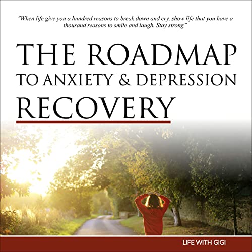 Cover of The Road Map to Anxiety & Depression Recovery