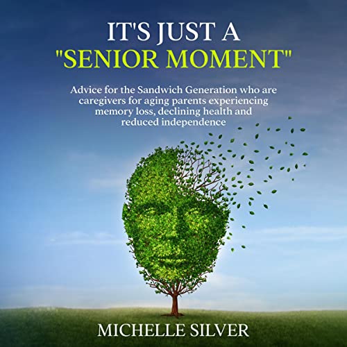 Cover of It's Just a "Senior Moment"