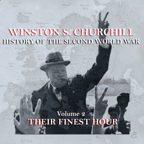Cover of Winston S. Churchill: The History of the Second World War, Volume 2 - Their Finest Hour