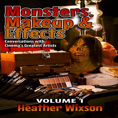 Cover of Monsters, Makeup & Effects: Volume 1