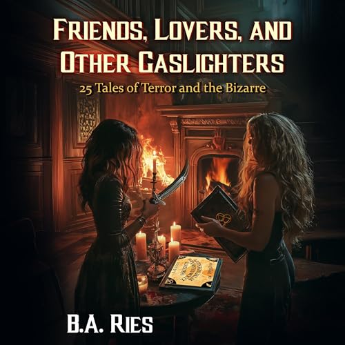 Cover of Friends, Lovers, & Other Gaslighters