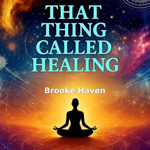 Cover of That Thing Called Healing