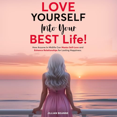 Cover of Love Yourself into Your Best Life