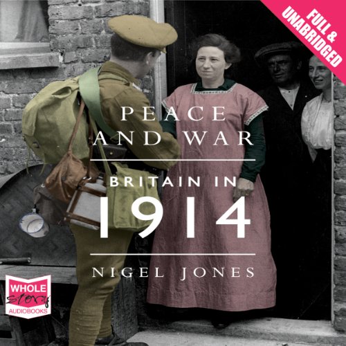 Cover of Peace and War: Britain in 1914