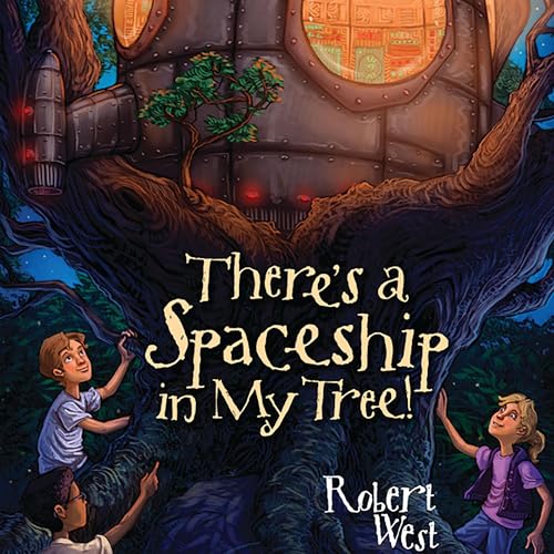 Cover of There's a Spaceship in My Tree!