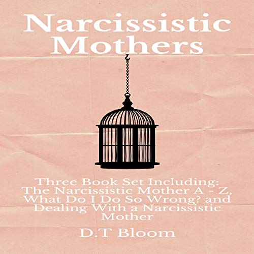 Cover of Narcissistic Mothers: Three Book Set Including
