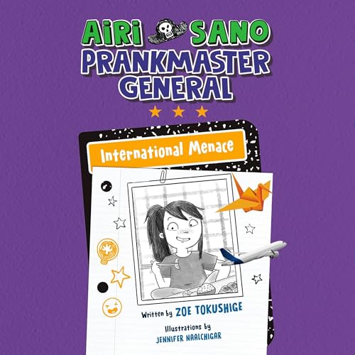 Cover of Airi Sano, Prankmaster General: International Menace