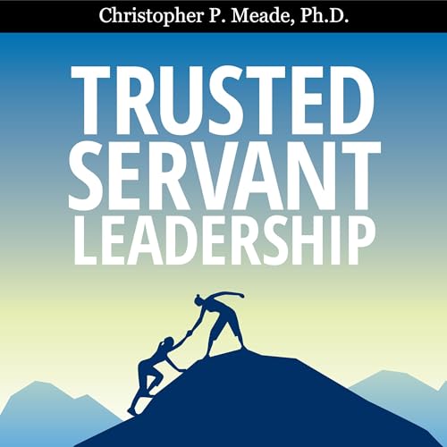 Cover of Trusted Servant Leadership