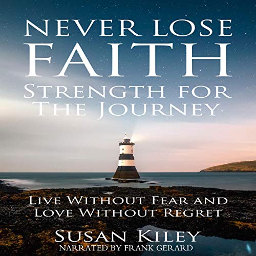 Cover of Never Lose Faith: Strength for the Journey