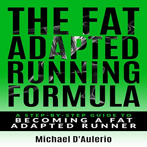 Cover of The Fat Adapted Running Formula