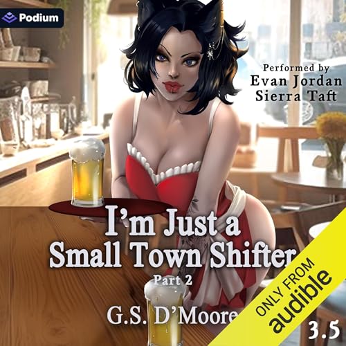 Cover of I'm Just a Small Town Shifter 3: Part 2