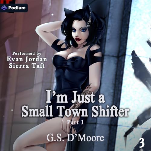 Cover of I'm Just a Small Town Shifter 3: Part 1