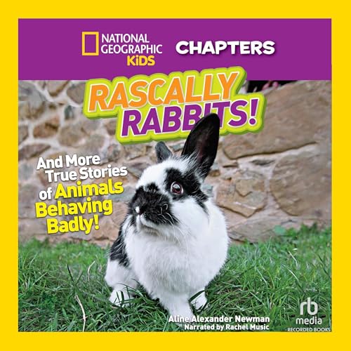Cover of National Geographic Kids Chapters: Rascally Rabbits!