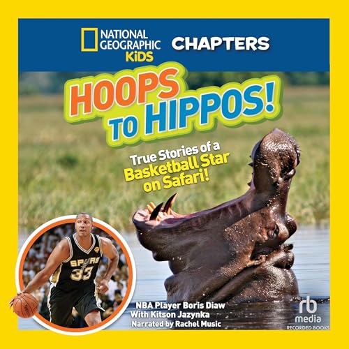 Cover of National Geographic Kids Chapters: Hoops to Hippos!