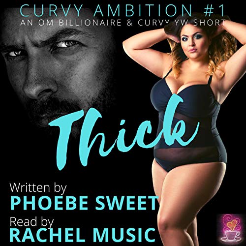 Cover of Thick (A Billionaire Older Man Curvy Younger Woman Story)