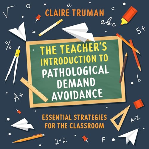 Cover of The Teacher's Introduction to Pathological Demand Avoidance