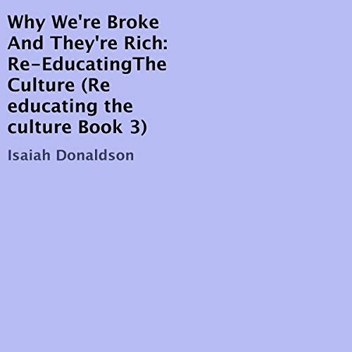 Cover of Why We're Broke and They're Rich