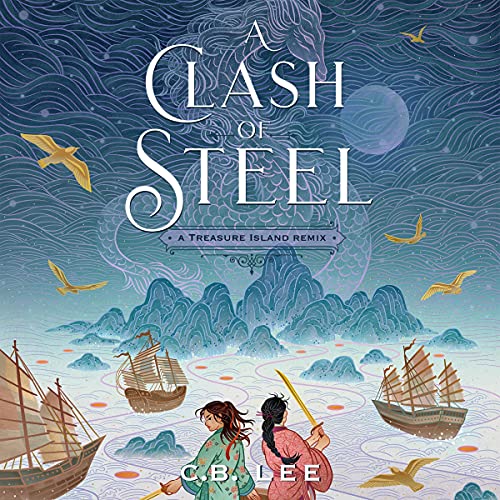 Cover of A Clash of Steel: A Treasure Island Remix