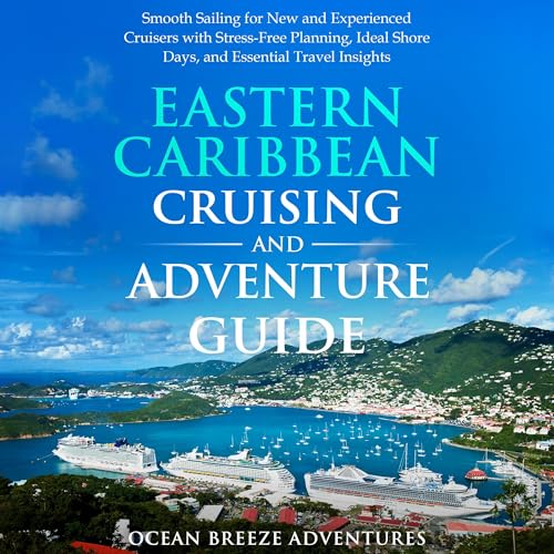Cover of Eastern Caribbean Cruising and Adventure Guide